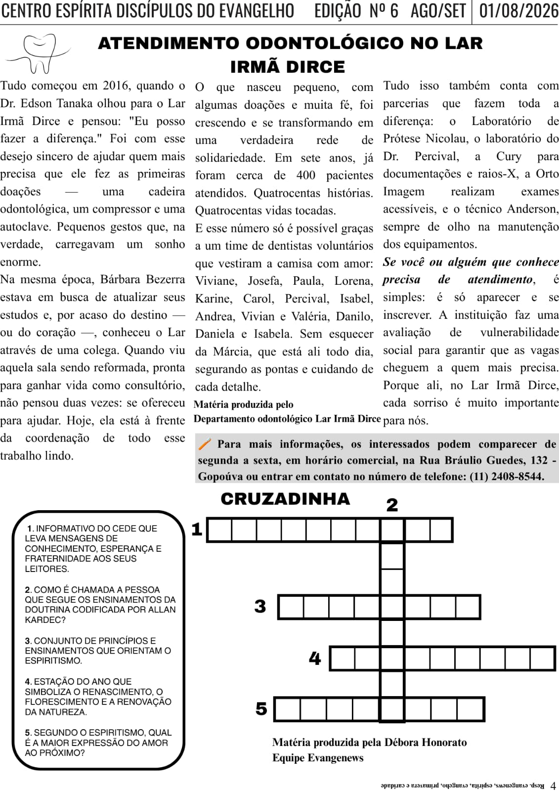 - Atendimento Odontológico LAR IRMÃ DIRCE / Cruzadinha